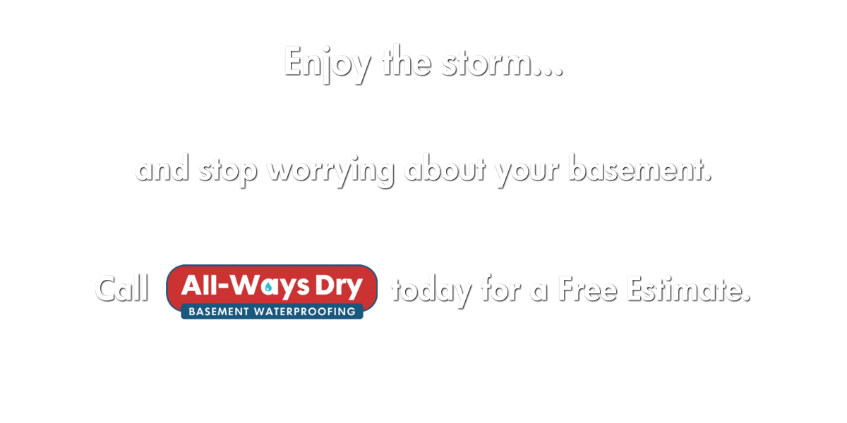All-Ways Dry Basement Waterproofing: FREE ESTIMATES